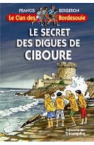 CLAN DES BORDESOU26 - SECRET DU PO RT DE CIBOURE - BERGERON FRANCIS - TRIOMPHE