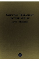 NOUVEAU TESTAMENT INTERLINEAIRE GREC/FRANCAIS - XXX - BIBLI O