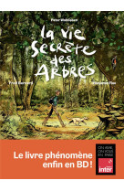 LA VIE SECRETE DES ARBRES EN BD - WOHLLEBEN/BERNARD - ARENES