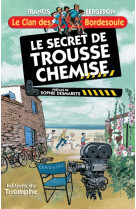 CLAN DES BORDESOU11 - SECRET DE TROUSSE-CHEMISE - Francis BERGERON - TRIOMPHE