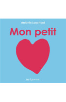 MON PETIT COEUR - LOUCHARD ANTONIN - Seuil Jeunesse