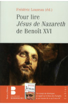 POUR LIRE LE JESUS DE NAZARETH DE BENOIT XVI - LOUZEAU, FREDERIC - PAROLE SILENCE