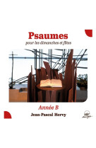 PSAUMES POUR LES DIMANCHES ET FETES, ANNEE B - AUDIO - HERVY JEAN-PASCAL - NC