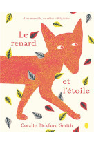 RENARD ET L-ETOILE (LE) - BICKFORD-SMITH C. - Gallimard-Jeunesse