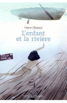 ENFANT ET LA RIVIERE (L-) - BOSCO HENRI - GALLIMARD