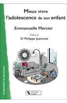 MIEUX VIVRE L-ADOLESCENCE DE SON ENFANT - MERCIER EMMANUELLE - CHRONIQUE SOCIA