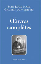 OEUVRES COMPLETES DE SAINT LOUIS-MARIE GRIGNON DE MONTFORT - LOUIS-MARIE GRIGNION - TEQUI