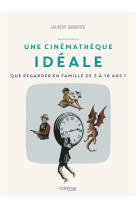 UNE CINEMATHEQUE IDEALE - DANDRIEU LAURENT - CRITERION