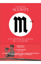 M, LES DERNIERS JOURS DE L-EUROPE - SCURATI ANTONIO - ARENES