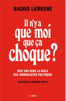 IL N-Y A QUE MOI QUE CELA CHOQUE ? - LAIRECHE RACHID - ARENES