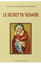 LE SECRET DU ROSAIRE - GRIGNON DE MONTFORT - TRA MONASTIQUES