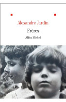 FRERES - JARDIN ALEXANDRE - ALBIN MICHEL