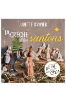 IL ETAIT UNE FOIS LA CRECHE  ET LES SANTONS - LEVIVIER JULIETTE - BEATITUDES