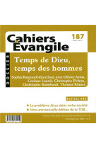 CAHIERS DE L'EVANGILE N.187  -  TEMPS DE DIEU, TEMPS DES HOMMES - COLLECTIF - NC