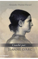 COACHE PAR JEANNE D-ARC - ALEXANDRE DIANINE-HA - LAURIER