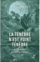 TENEBRE N-EST POINT TENEBRE (LA) - MARIN-LAMELLET R-M. - CERF