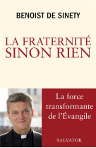 FRATERNITE SINON RIEN (LA) - BENOIST DE SINETY - SALVATOR