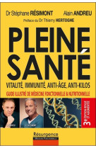 PLEINE SANTE ! VITALITE, IMMUNITE, ANTI-AGE, ANTI-KILOS (3E EDITION) - RESIMONT, STEPHANE  - M PIETTEUR