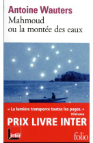 MAHMOUD OU LA MONTEE DES EAUX - WAUTERS ANTOINE - GALLIMARD