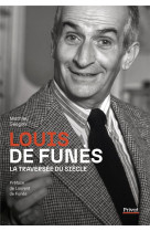 LOUIS DE FUNES OU L-HISTOIRE DU XXE SIECLE - GEAGEA MATHIEU - PRIVAT