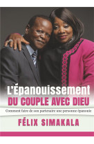 L'EPANOUISSEMENT DU COUPLE AVEC DIEU  -  COMMENT FAIRE DE SON PARTENAIRE UNE PERSONNE EPANOUIE - SIMAKALA, FELIX - BOOKS ON DEMAND