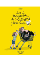 DANS LE MAGASIN DES MAMANS, J-AURAIS CHOISI TOI - MATHOU - ROBERT LAFFONT