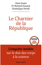 CHARNIER DE LA REPUBLIQUE (LE) - XXX - ROBERT LAFFONT