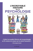 L-INCROYABLE HISTOIRE DE LA PSYCHOLOGIE - MAGNAT/MARMION - ARENES