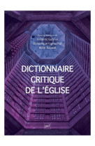 DICTIONNAIRE CRITIQUE DE L-EGLISE - IOGNA-PRAT DOMINIQUE - PUF