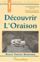 DECOUVRIR L-ORAISON - SR MARIE-LAETITIA - BEATITUDES