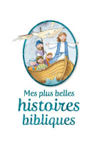 MES PLUS BELLES HISTOIRES BIBLIQUES - JULIET DAVID - Ed. des Béatitudes