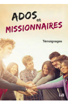 ADOS ET MISSIONNAIRES. TEMOIGNAGES - NC - BEATITUDES