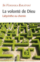 VOLONTE DE DIEU / LABYRINTHE OU CHEMIN - VERONIKA BARATOVA - BEATITUDES