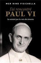 J-AI RENCONTRE PAUL VI / SA SAINTETE PAR LA VOIX DES TEMOINS - RINO FISICHELLA - BEATITUDES