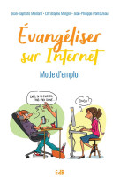 EVANGELISER SUR INTERNET / MODE D-EMPLOI - JEAN-BAPTISTE MAILLARD - BEATITUDES