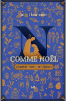 N COMME NOEL - HISTOIRE-SENS-TRADITIONS - HAUMONTE ODILE - BEATITUDES