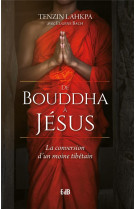 DE BOUDDHA A JESUS / LA CONVERSION D-UN MOINE TIBETAIN - TENZIN LHKAPA - BEATITUDES