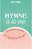 HYMNE A LA VIE - UNE SAGE-FEMME RACONTE - GISELE STEFFEN - BEATITUDES