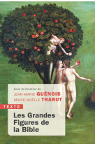 GRANDES FIGURES DE LA BIBLE (LES) - GUENOIS JEAN-MARIE/T - TALLANDIER