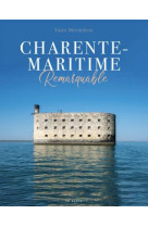 CHARENTE-MARITIME REMARQUABLE - WERDEFROY YANN - GESTE