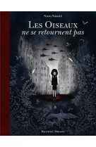 LES OISEAUX NE SE RETOURNENT PAS - NAKHLE, NADIA - DELCOURT