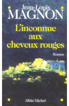 L'INCONNUE AUX CHEVEUX ROUGES - MAGNON, JEAN-LOUIS - ALBIN MICHEL