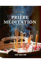 PRIERE ET MEDITATION - DUCROCQ ANNE - Ed. Nouvelles François Bourin