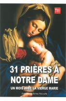 31 PRIERES A NOTRE DAME - Thierry Fourchaud - BONNENOUVELLE