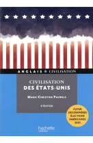 HU ANGLAIS - CIVILISATION  -  CIVILISATION DES ETATS-UNIS (8E EDITION) - PAUWELLS-BOUREL M-C. - HACHETTE