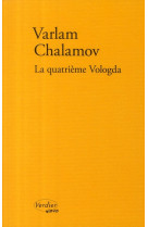 LA QUATRIEME VOLOGDA - CHALAMOV, VARLAM - VERDIER