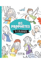 LES GRANDS PROPHETES DE LA BIBLE - COLORIE TA BIBLE ! - COLLECTIF - PREMIERE PARTIE