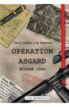 OPERATION ASGARD - ECOSSE 1940 - SAINT-CALBRE - VIA ROMANA