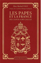 PAPES ET LA FRANCE (LES) - DE CLOVIS A DE GAULLE - VIOT MICHEL - VIA ROMANA