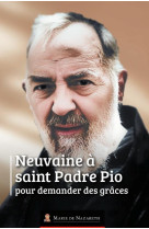 NEUVAINE A SAINT PADRE PIO - ASSOCIATION MARIE DE - BOOKS ON DEMAND